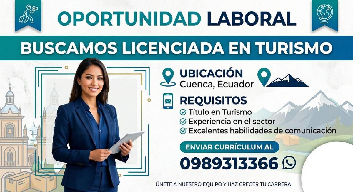 Oportunidad laboral buscamos licenciada en turismo en Azuay